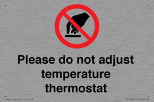 Please do not adjust temperature thermostat